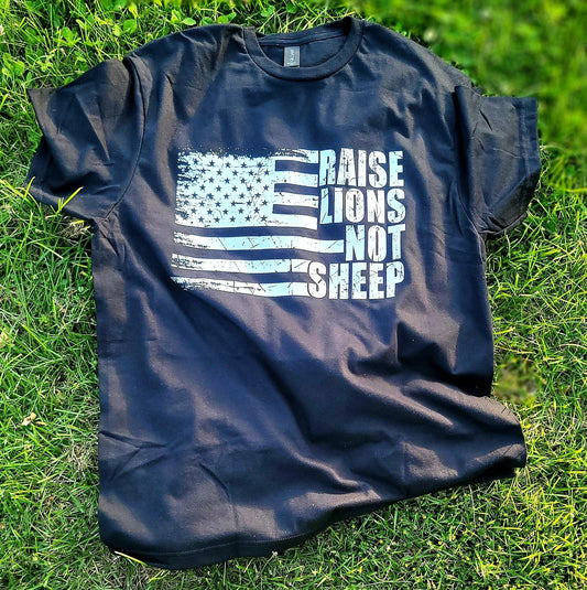 Raise Lions T-shirt  "Lions Not Sheep"